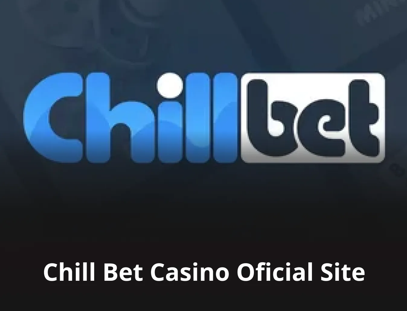chill bet casino oficial site chill bet casino